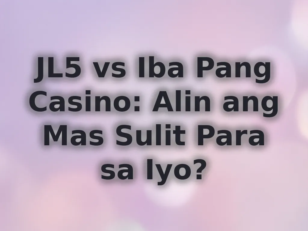 JL5 vs Iba Pang Casino